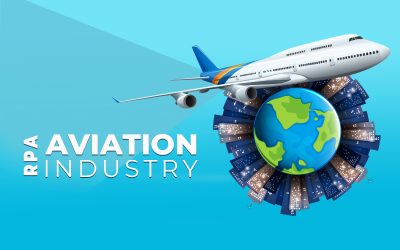Role of RPA in the Aviation Industry – Benefits and Use Cases